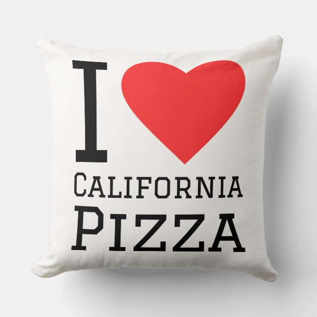I love California pizza Cushion (Front)