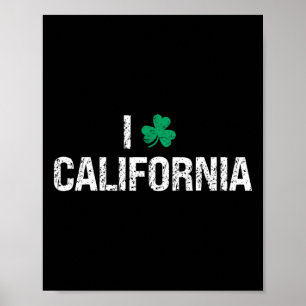I Love California Shamrock Clover St. Patrick's Da Poster