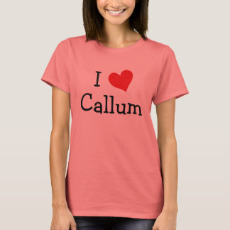I Love Callum T-Shirt
