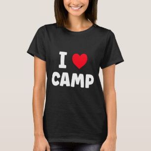 I Love Camp Summer Camp Glamping T-Shirt