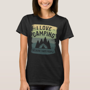 I Love Camping Because I Hate People Bushcraft Cam T-Shirt