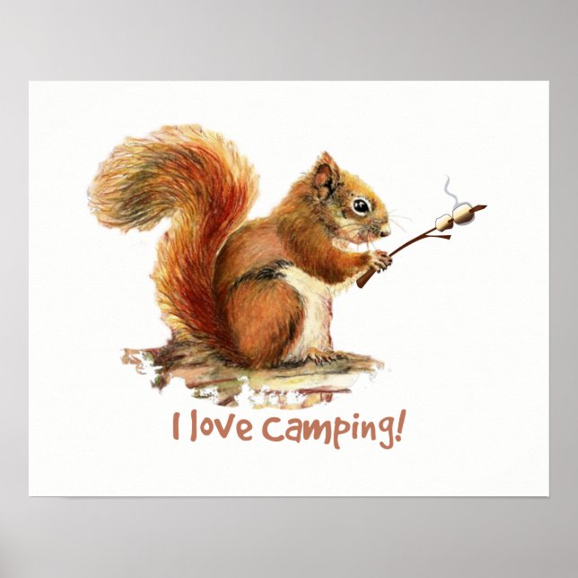 "I love Camping" Fun Squirrel Roasting Marshmallow Poster (Front)