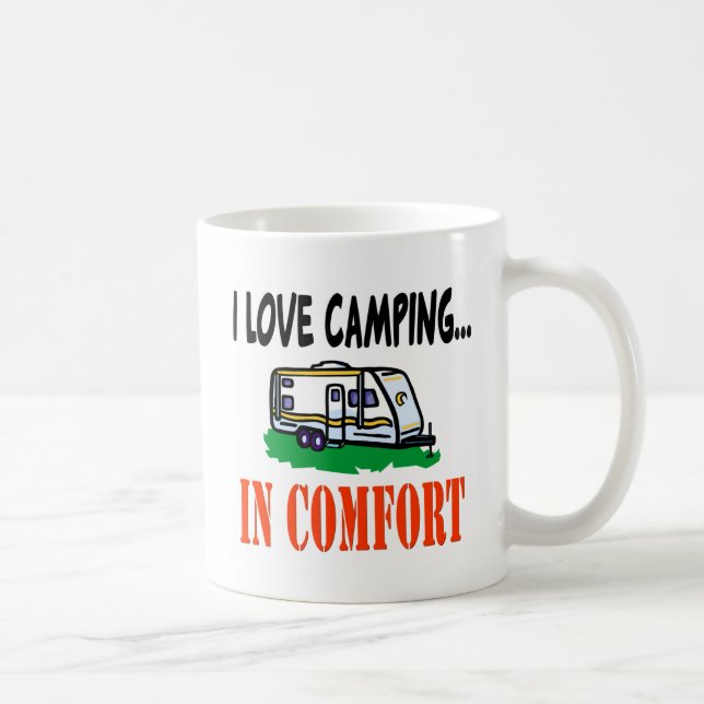 I love camping in comfort coffee mug (Right)
