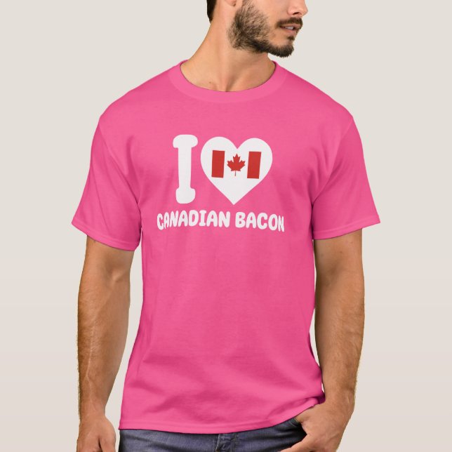 I Love Canadian Bacon - Canada Breakfast Food T-Shirt (Front)