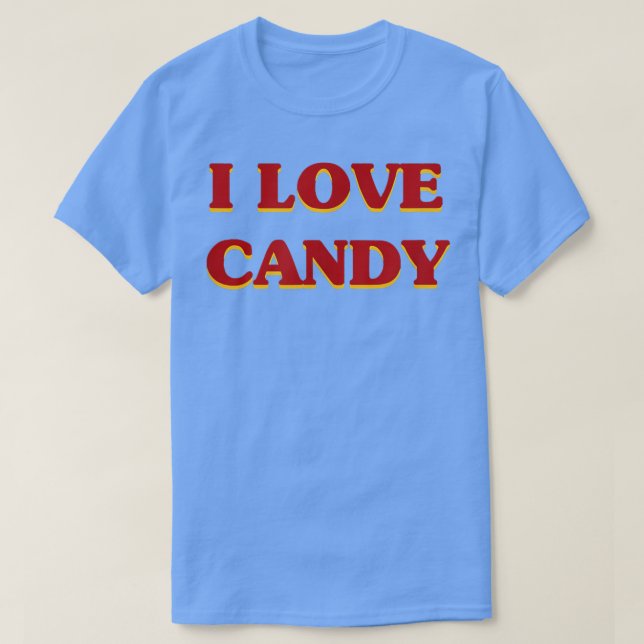 I Love Candy Aesthetic Food & Sweets Lover  T-Shirt (Design Front)