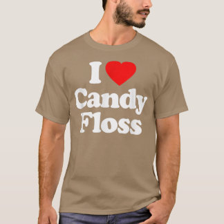 I Love Candy Floss Heart Funny T-Shirt