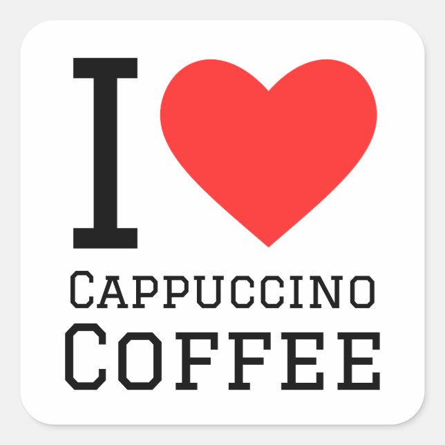 I love cappuccino coffee square sticker (Front)