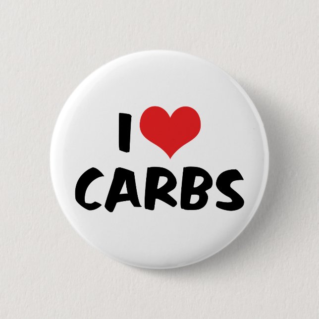 I Love Carbs 6 Cm Round Badge (Front)