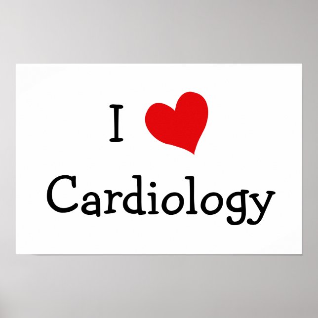 I Love Cardiology Poster (Front)