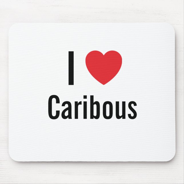 I love Caribous Mouse Pad (Front)