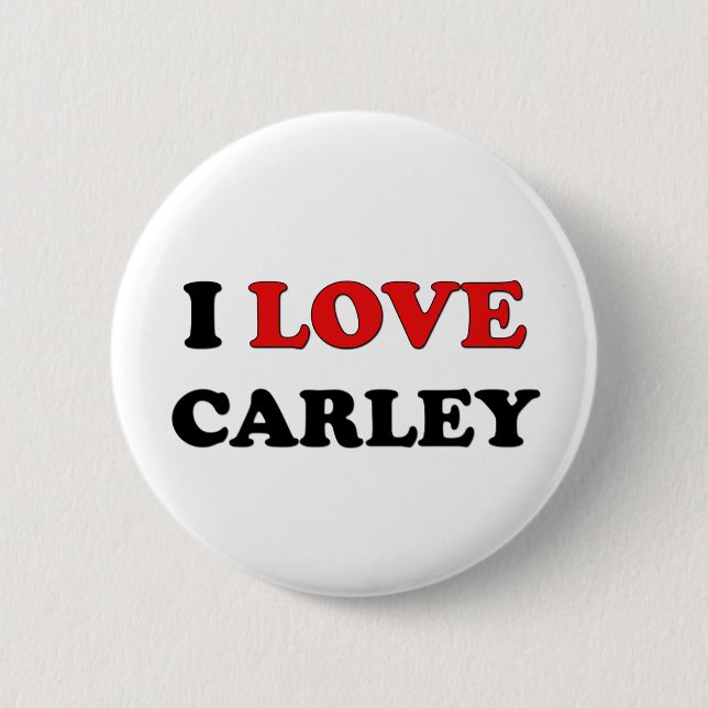 I Love Carley 6 Cm Round Badge (Front)