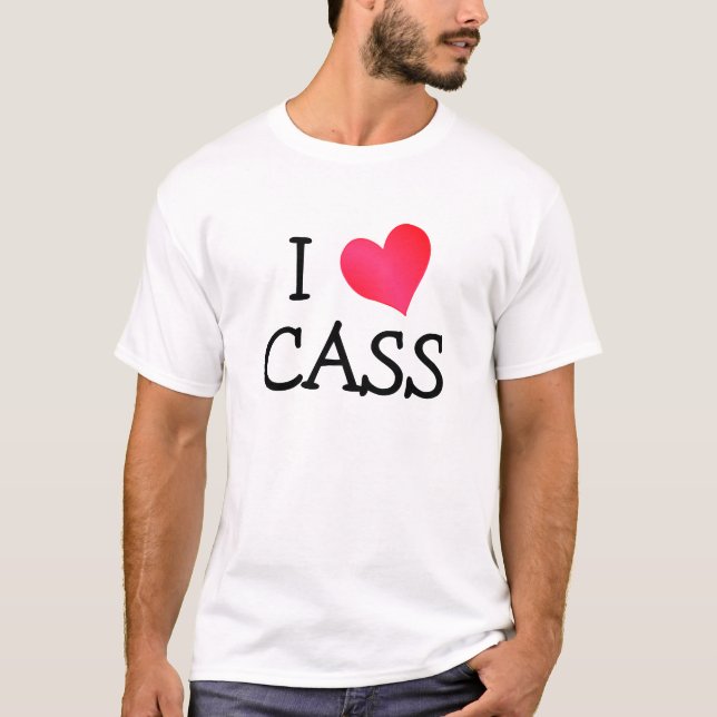 I LOVE CASS T-Shirt (Front)