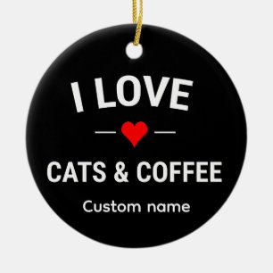 I Love Cats and Coffee Cute Custom Name Cat Mom Ceramic Tree Decoration