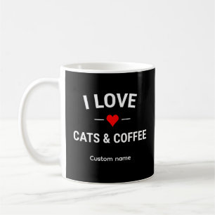 I Love Cats and Coffee Cute Custom Name Cat Mom Mug