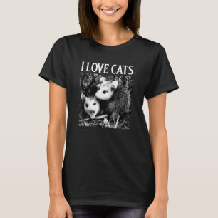 I Love Cats Opossum T-Shirt