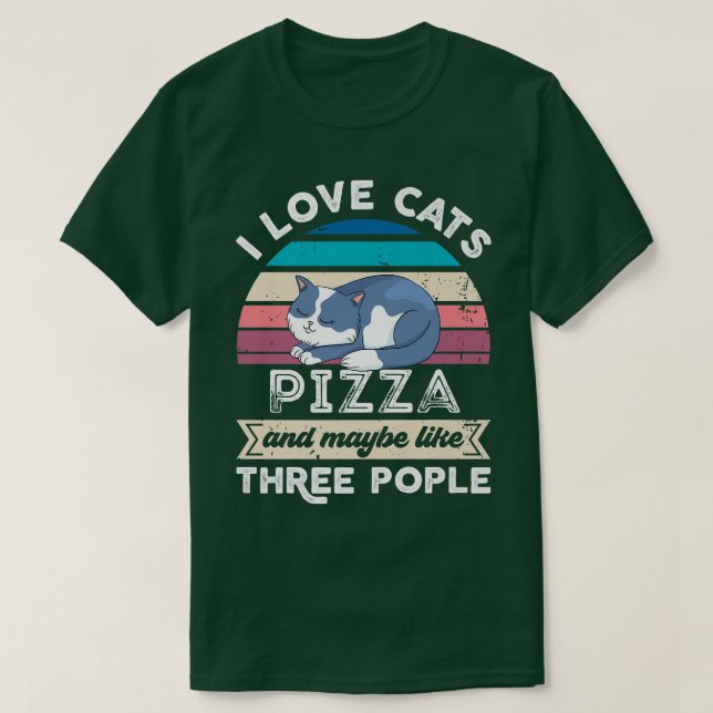 I love Cats Pizza and like Three People  T-Shirt (Design Front)