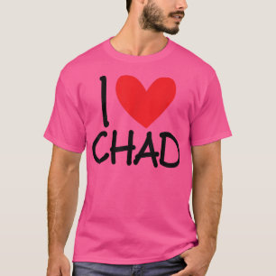 I Love Chad Name Personalised Men Guy BFF Friend H T-Shirt