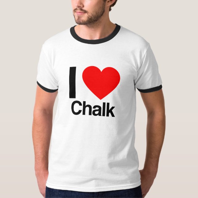 i love chalk T-Shirt (Front)