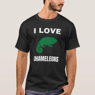I love Chameleons T-Shirt