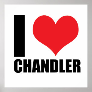 I love Chandler Poster