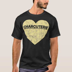 I love Charcuterie French Cooking Galantines Pork T-Shirt