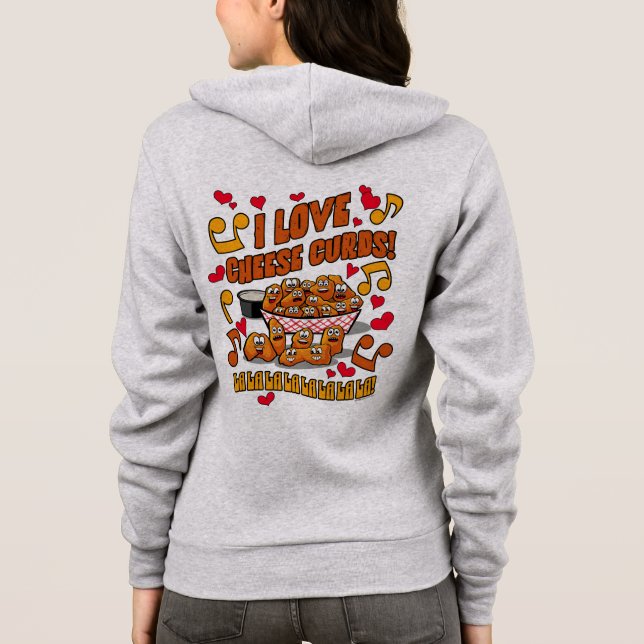 I Love Cheese Curds! Hoodie (Back)