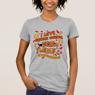 I Love Cheese Curds! T-Shirt