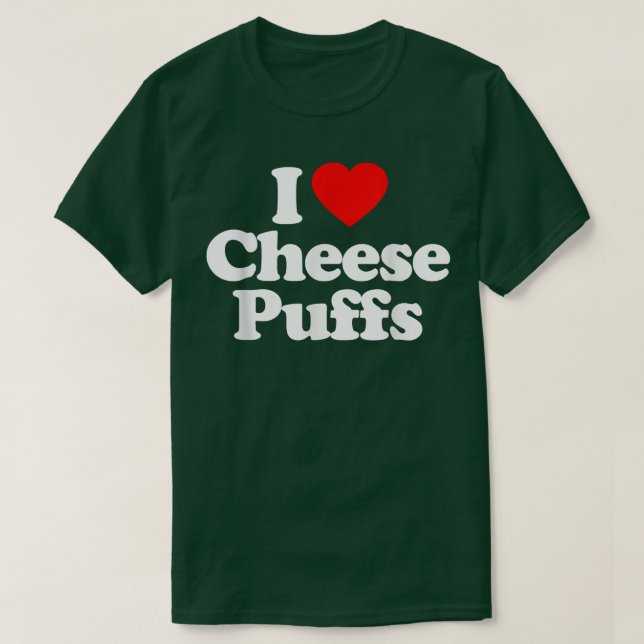 I Love Cheese Puffs Heart  Funny  T-Shirt (Design Front)