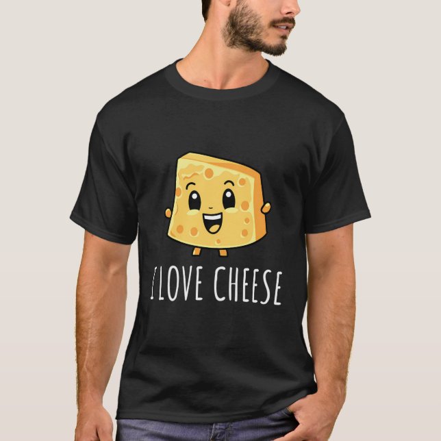 I Love Cheese T-Shirt (Front)
