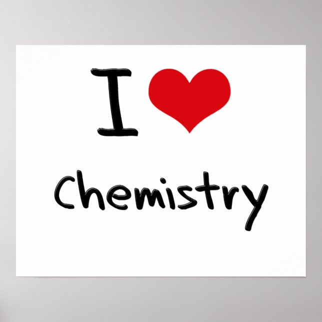 I love Chemistry Poster (Front)