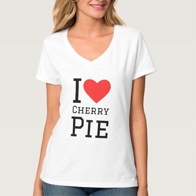I love cherry pie T-Shirt (Front)