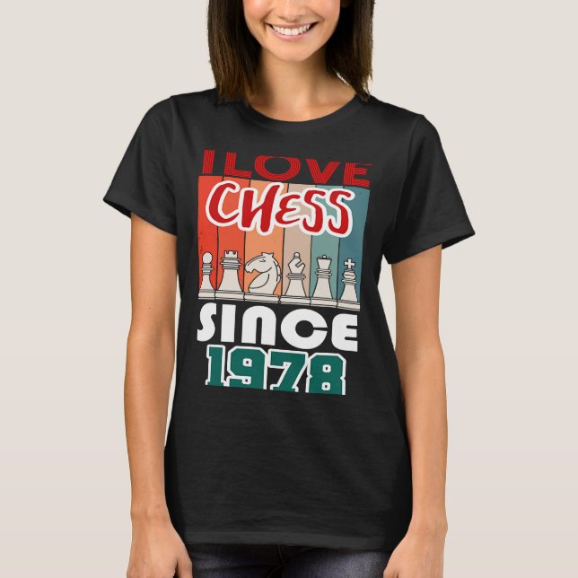 I love chess since 1978 T-Shirt (Front)