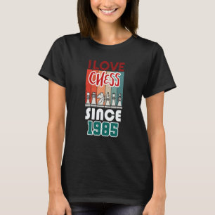 I love chess since 1985 T-Shirt