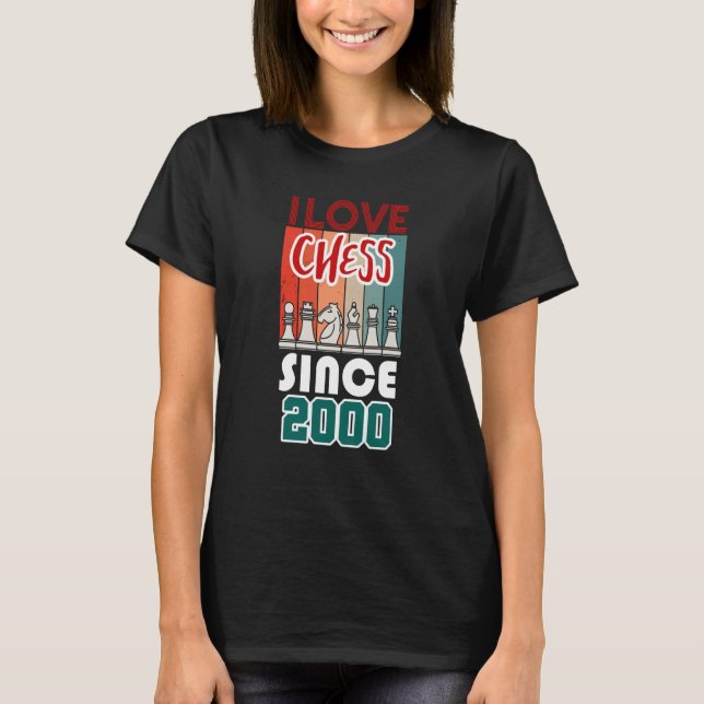 I love chess since 2000 T-Shirt (Front)