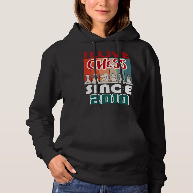 I love chess since 2010 hoodie (Front)