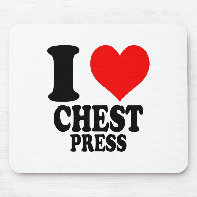 I Love Chest Press  Mouse Pad (Front)