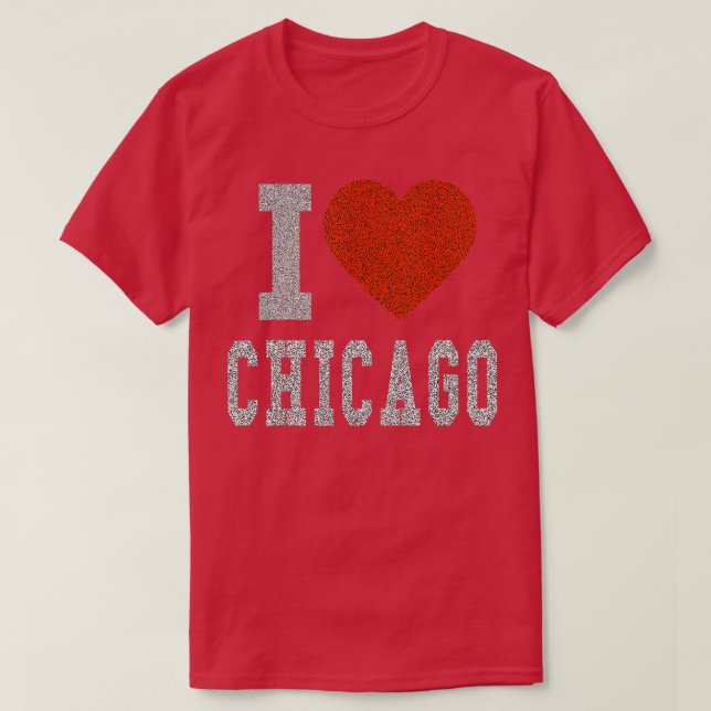 I Love Chicago  Heart Gift or Souvenir Illinois  T-Shirt (Design Front)