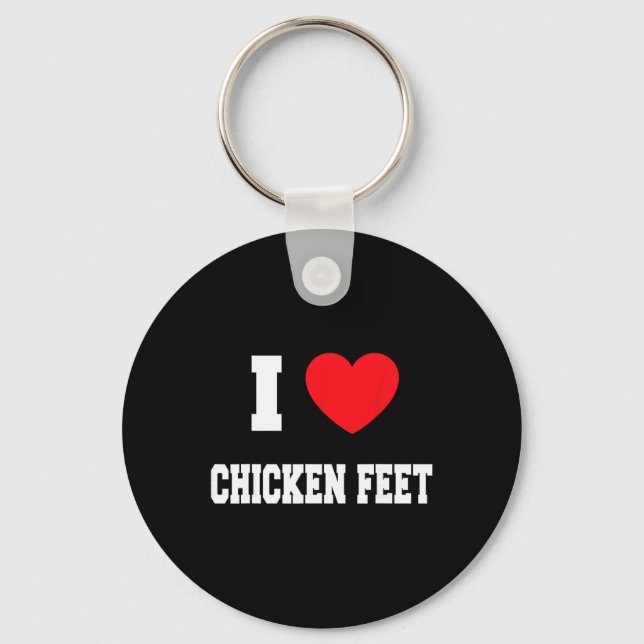 I Love Chicken Feet  Key Ring (Front)