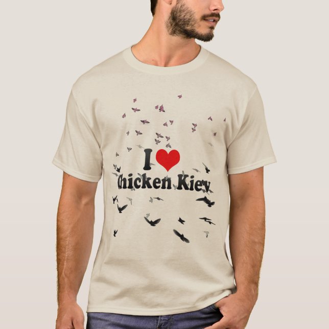 I Love Chicken Kiev T-Shirt (Front)