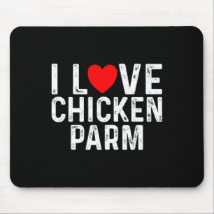 I Love Chicken Parm Lovers Funny Italian Foodie Pa Mouse Pad