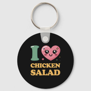 I Love Chicken Salad  Key Ring
