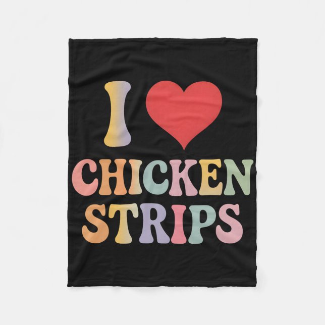 I Love Chicken Strips Retro Funny Chicken Fast Foo Fleece Blanket (Front)