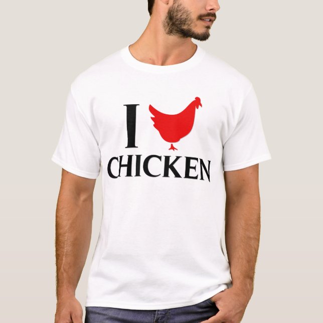 I Love Chicken T-Shirt (Front)