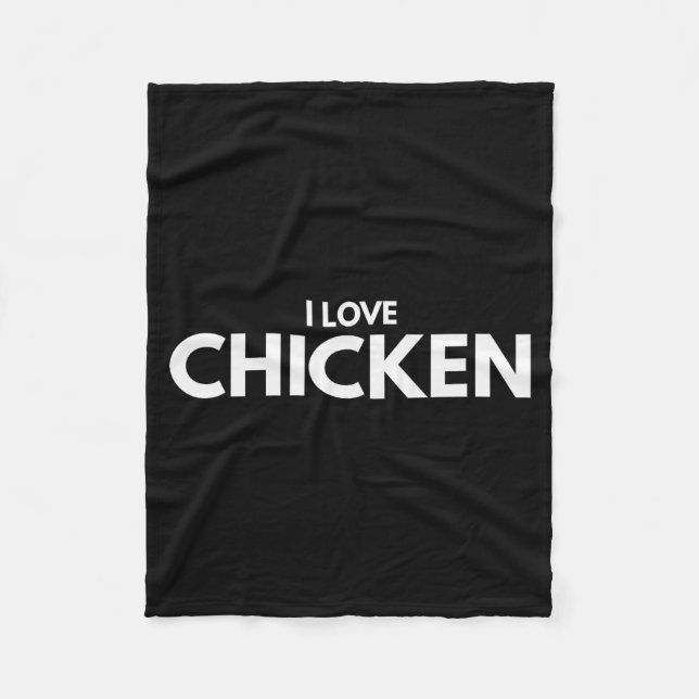 I Love Chicken Tee Shirt  Fleece Blanket (Front)