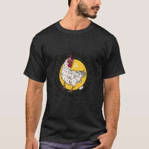I Love Chicken They Poop My Breakfast   T-Shirt