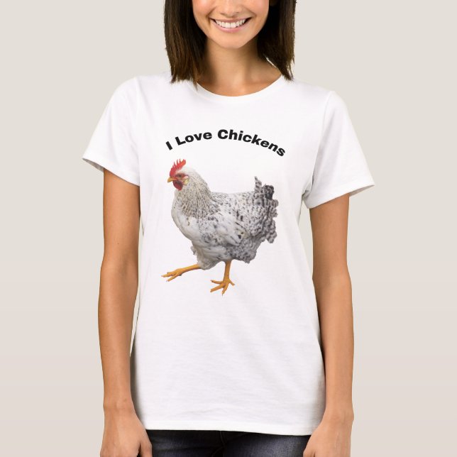 I Love Chickens. chickens, humour, funny T-Shirt (Front)