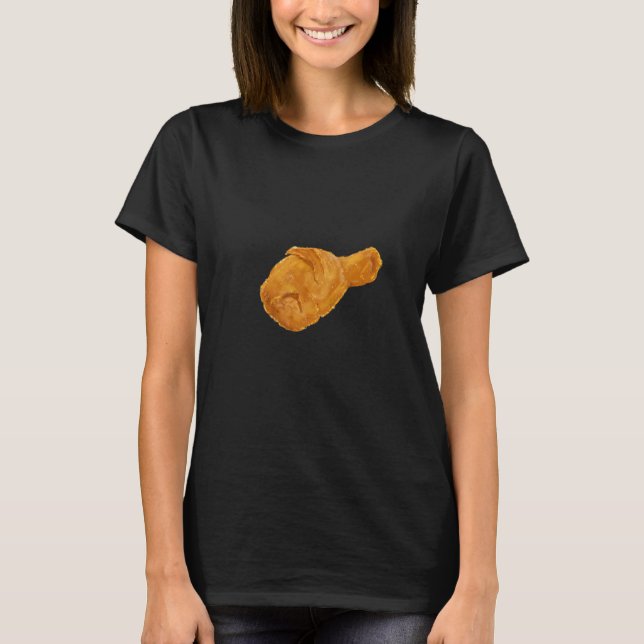 I Love Chickens Especially When Fried Fried Chicke T-Shirt (Front)