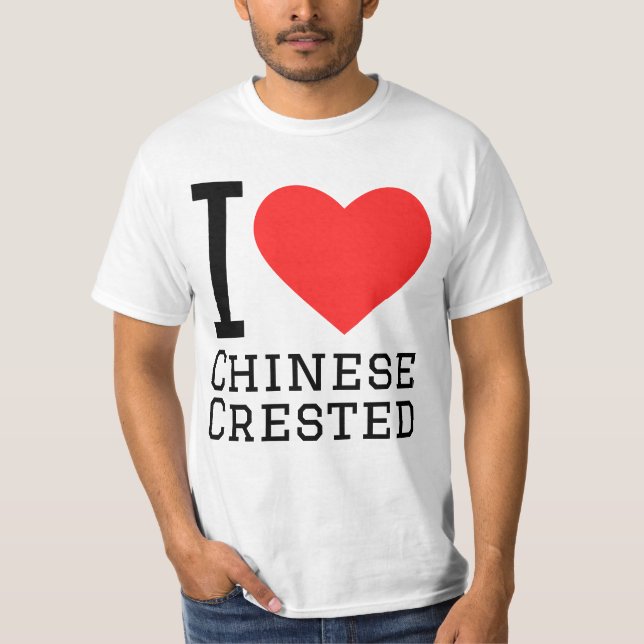 I love Chinese crested T-Shirt (Front)
