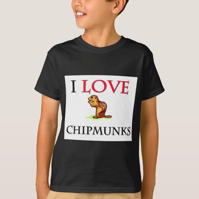 I Love Chipmunks T-Shirt (Front)