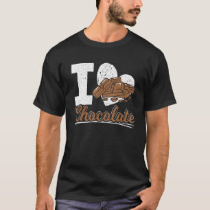 I Love Chocolate Chocolate Sweet Tooth T-Shirt